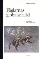 F&aring;glarnas globala v&auml;rld : nya r&ouml;n och gammal kunskap