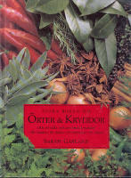 Stora Boken om &Ouml;RTER &  KRYDDOR  -  Om att odla och anv&auml;nda kryddor f&ouml;r smaken, f&ouml;r doften, f&ouml;r sk&ouml;nheten, f&ouml;r h&auml;lsan