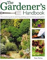 The Gardeners Handbok. The practical guide to planering, planering and main tagning your garden