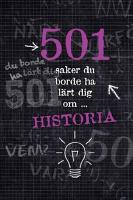 501 saker du borde ha l&auml;rt dig om historia