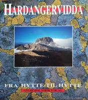 HARDANGERVIDDA FRA HYTTE TIL HYTTE