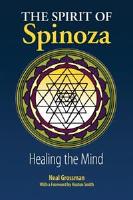 The spirit of Spinoza : healing the mind