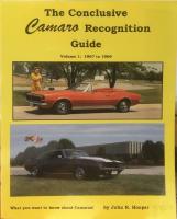 The Conclusive Camaro Recognition Guide Volume 1: 1967 to 1969