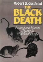 The black death : natural and human disaster in Medieval Europe