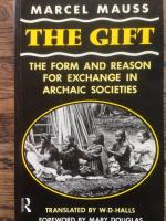 The Gift. The form and reason for exchange in Archaic societies