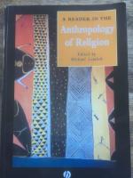 A reader in the anthropology of religion