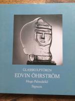 Glasskulpt&ouml;ren Edvin &Ouml;hrstr&ouml;m