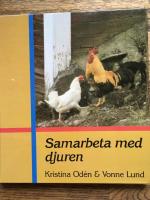 Samarbeta med djuren : djurh&aring;llning i balans med naturen