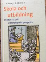 Skola och utbildning : i historiskt och internationellt perspektiv