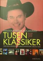 Tusen klassiker : fr&aring;n hela v&auml;rlden som format Sverige fr&aring;n 1956 till i dag