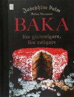 Baka : lite glammigare, lite roligare