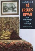 P&aring; Freuds divan. Freuds fallbeskrivningar i sju nytolkningar.