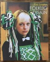 Folklig disajn : ett bidrag till Design&aring;ret