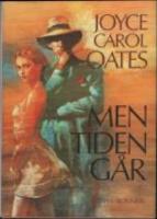 Men tiden g&aring;r : [roman]