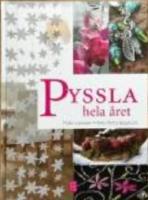 Pyssla hela &aring;ret