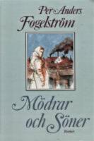 M&ouml;drar och s&ouml;ner : roman