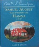 Samuel August fr&aring;n Sevedstorp och Hanna i Hult : barndomsminnen och ess&auml;er