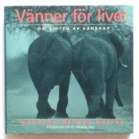 V&auml;nner f&ouml;r livet : om vikten av v&auml;nskap