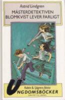 M&auml;sterdetektiven Blomkvist lever farligt