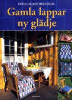 Gamla lappar - ny gl&auml;dje