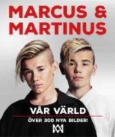Marcus & Martinus : v&aring;r v&auml;rld