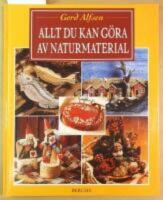 Allt du kan g&ouml;ra av naturmaterial