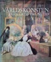 V&auml;rldskonsten fr&aring;n urtid till nutid