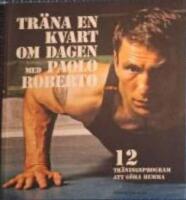 Tr&auml;na en kvart om dagen med Paolo Roberto