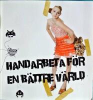 Handarbeta f&ouml;r en b&auml;ttre v&auml;rld