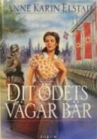 Dit &ouml;dets v&auml;gar b&auml;r