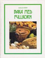 Baka med fullkorn