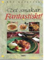 Det smakar fantastiskt!