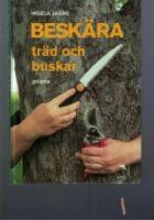 Besk&auml;ra tr&auml;d och buskar