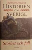 Historien om Sverige. Storhet och fall