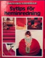 Sytips f&ouml;r heminredning