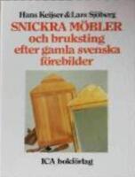 Snickra m&ouml;bler och bruksting efter gamla svenska modeller
