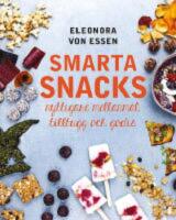 Smarta snacks : nyttigare mellanm&aring;l, tilltugg och godis