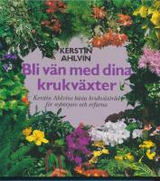Bli v&auml;n med dina krukv&auml;xter