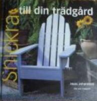 Snickra till din tr&auml;dg&aring;rd