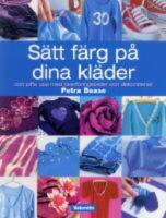 S&auml;tt f&auml;rg p&aring; dina kl&auml;der