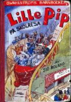 Lille Pip p&aring; skolresa