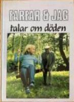 Farfar & jag talar om d&ouml;den