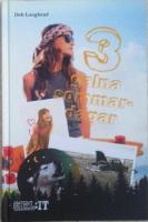 Tre galna sommardagar