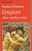 Starka kvinnors l&auml;ngtan efter starka m&auml;n