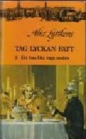 Tag lyckan fatt