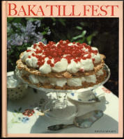 Baka till fest : de b&auml;sta recepten fr&aring;n Allt om mat