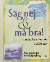 S&auml;g nej & m&aring; bra