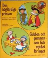 Den h&ouml;gf&auml;rdige prinsen - Gubben och gumman som fick mycket f&ouml;r inget