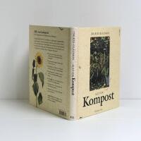 Allt om kompost : fr&aring;n tr&auml;dg&aring;rdskompost till maskkompost p&aring; balkongen