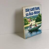 D&auml;r satt han, sa &Aring;sa-Nisse